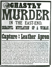 Ghastly murder in the East End. Dreadful mutilation of a woman. Capture: Leather Apron