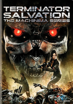 Terminator Salvation The Machinima Series.jpg