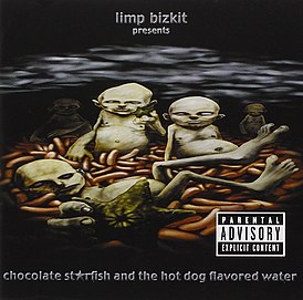 Обложка альбома Limp Bizkit «Chocolate Starfish and the Hot Dog Flavored Water» (2000)