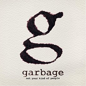 Обложка альбома Garbage «Not Your Kind of People» (2012)